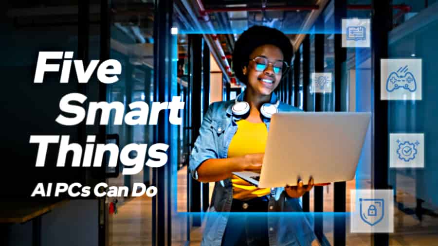 Intel: Five Smart Things AI PCs Can Do
