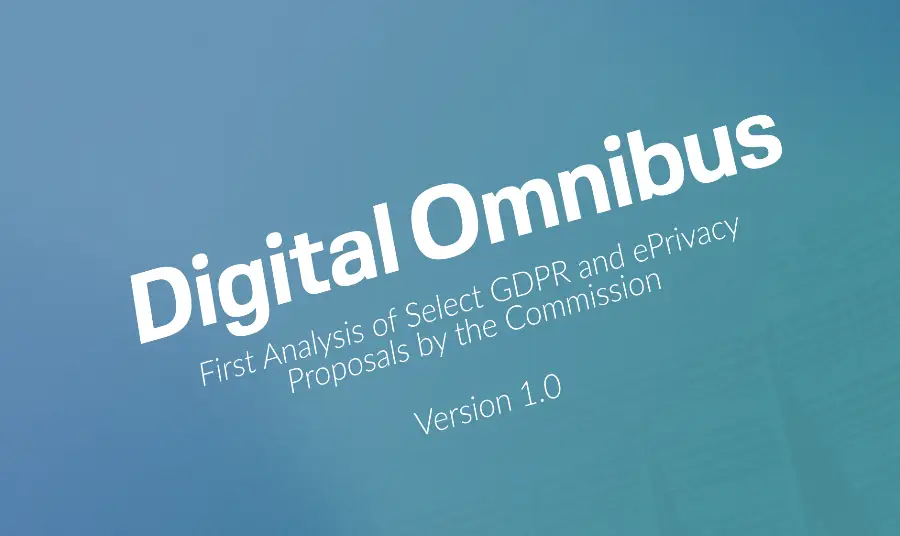 Digitaler Omnibus – Erste Analyse ausgewählter Vorschläge zur DSGVO und ePrivacy durch NOYB - Europäisches Zentrum für digitale Rechte Digitaler Omnibus – Erste Analyse ausgewählter Vorschläge zur DSGVO und ePrivacy durch NOYB - Europäisches Zentrum für digitale Rechte