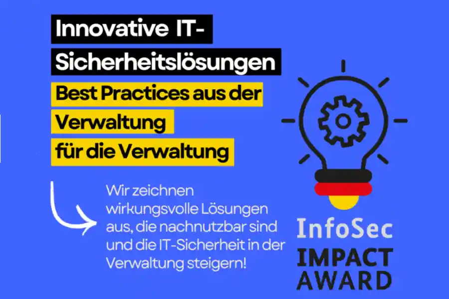 Der InfoSec Impact Award geht in die 3. Runde! Der InfoSec Impact Award geht in die 3. Runde!